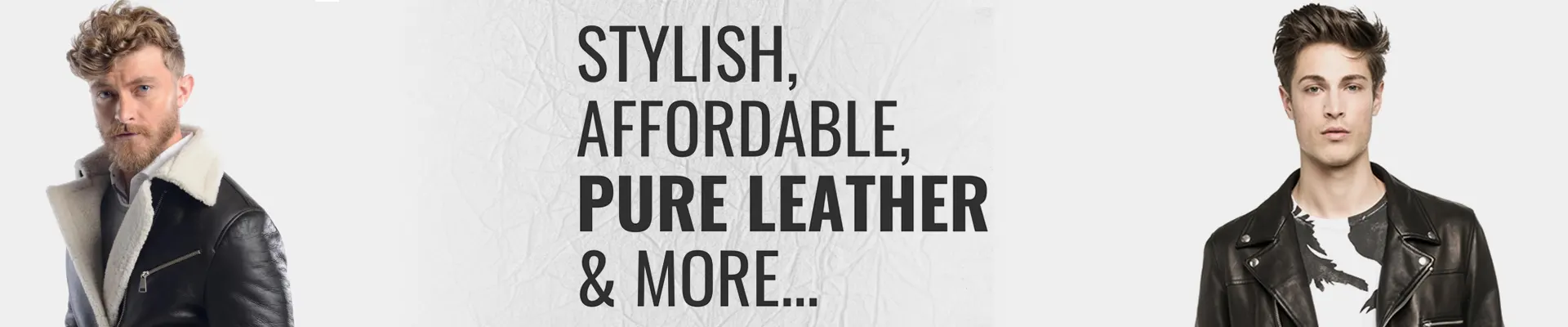 Stylish, Affordable, Pure Leather, and More...