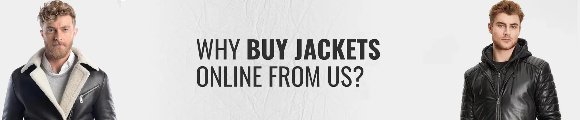 Why Buy Jackets Online From Us?